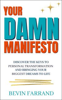 Produktbild: Your DAMN Manifesto: Discover the Keys to Personal Transformation and Bringing Your Biggest Dreams to Life