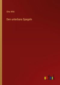 Produktbild: Den unterbara Spegeln
