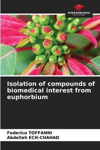 Produktbild: Isolation of compounds of biomedical interest from euphorbium
