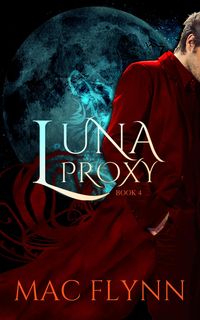 Produktbild: Luna Proxy #4 (Werewolf Shifter Romance)