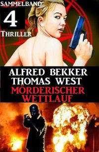 Produktbild: M&ouml;rderischer Wettlauf: Sammelband 4 Thriller