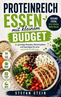 Produktbild: Proteinreiche Ern&auml;hrung mit kleinem Budget