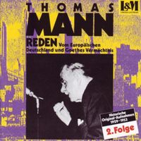 Bild vom Artikel Reden: Vom Europäischen Deutschland und Goethes Vermächtnis vom Autor Thomas Mann