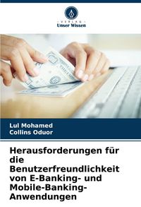 Produktbild: Herausforderungen f&uuml;r die Benutzerfreundlichkeit von E-Banking- und Mobile-Banking-Anwendungen