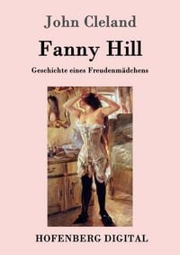 Produktbild: Fanny Hill oder Geschichte eines Freudenm&auml;dchens