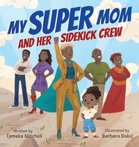 Produktbild: My Super Mom and Her Sidekick Crew