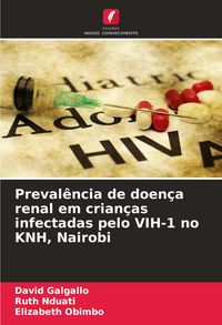 Produktbild: Preval&ecirc;ncia de doen&ccedil;a renal em crian&ccedil;as infectadas pelo VIH-1 no KNH, Nairobi