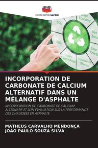 Produktbild: Incorporation De Carbonate De Calcium Alternatif Dans Un M&eacute;lange D'asphalte
