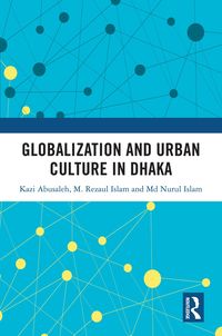 Produktbild: Globalization and Urban Culture in Dhaka