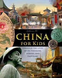 Produktbild: China for Kids Through the Lives of its Thinkers, Heroes, and Emperors