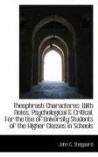 Produktbild: Theophrasti Characteres: With Notes, Psychological & Critical. for the Use of University Students of