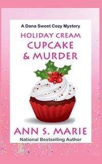 Produktbild: Holiday Cream Cupcake & Murder (A Dana Sweet Cozy Mystery Book 5)