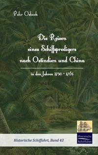 Produktbild: Die Reisen eines Schiffspredigers nach Ostindien und China in den Jahren 1750 - 1765