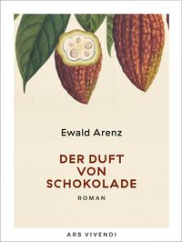 Bild vom Artikel Der Duft von Schokolade (eBook) vom Autor Ewald Arenz