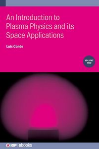 Produktbild: An Introduction to Plasma Physics and its Space Applications, Volume 2