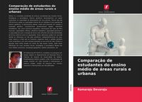 Produktbild: Compara&ccedil;&atilde;o de estudantes do ensino m&eacute;dio de &aacute;reas rurais e urbanas