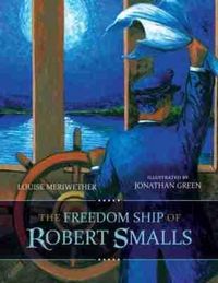 Produktbild: The Freedom Ship of Robert Smalls