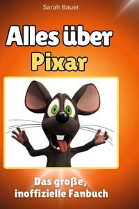 Produktbild: Alles &uuml;ber<br> Pixar