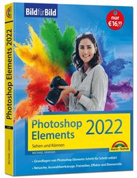 Bild vom Artikel Photoshop Elements 2022 Bild für Bild erklärt vom Autor Michael Gradias