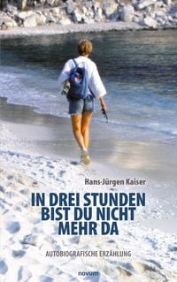Produktbild: In drei Stunden bist du nicht mehr da