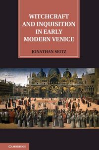 Produktbild: Witchcraft and Inquisition in Early Modern Venice