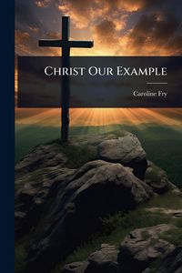 Produktbild: Christ Our Example