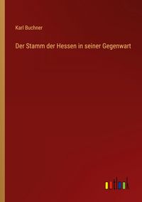 Produktbild: Der Stamm der Hessen in seiner Gegenwart