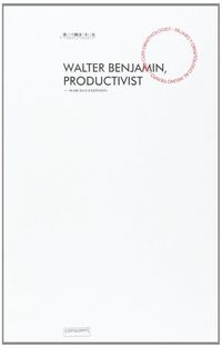 Produktbild: Walter Benjamin, productivista