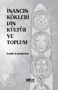 Produktbild: Inancin K&ouml;kleri Din K&uuml;lt&uuml;r ve Toplum