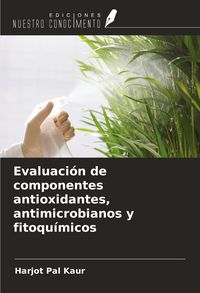Produktbild: Evaluaci&oacute;n de componentes antioxidantes, antimicrobianos y fitoqu&iacute;micos