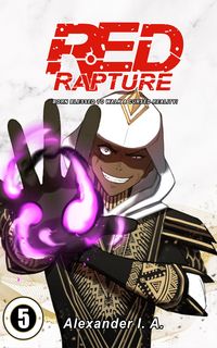 Produktbild: Red Rapture: Born Blessed To Walk A Cursed Reality! #5 (Red Rapture Issues Series, #5)