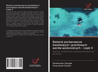 Produktbild: Badania por&oacute;wnawcze bazaltowych i granitowych warstw wodono&iquest;nych - cz&iquest;&iquest;&iquest; II
