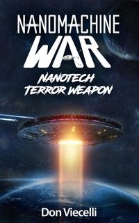 Produktbild: Nanomachine War - Nanotech Terror Weapon (Nanomachine Wars, #1)