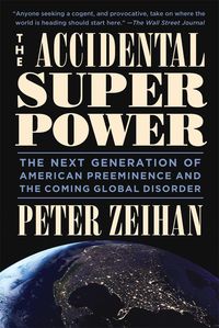 Produktbild: Zeihan, P: Accidental Superpower