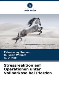 Produktbild: Stressreaktion auf Operationen unter Vollnarkose bei Pferden