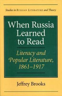 Produktbild: When Russia Learned to Read: Literacy and Popular Literature, 1861-1917