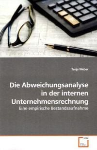 Produktbild: Weber, T: Die Abweichungsanalyse in der internen Unternehmen