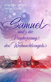 Samuel und die Prophezeiung des Weihnachtsengels