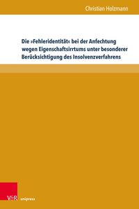 Produktbild: Die &raquo;Fehleridentit&auml;t&laquo; bei der Anfechtung wegen Eigenschaftsirrtums unter besonderer Ber&uuml;cksichtigung des Insolvenzverfahrens