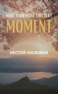 Produktbild: Make Your Move This Very Moment