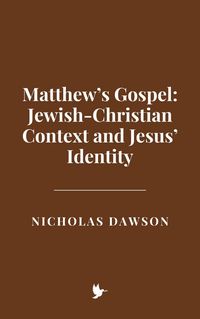 Produktbild: Matthew's Gospel: Jewish-Christian Context and Jesus' Identity