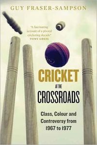 Bild vom Artikel Cricket at the Crossroads vom Autor Guy Fraser-Sampson