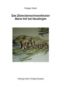 Produktbild: Das Zisterzienserinnenkloster Maria Hof bei Neudingen