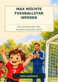 Produktbild: Max m&ouml;chte Fu&szlig;ballstar werden