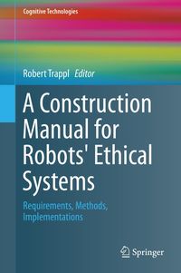 Produktbild: A Construction Manual for Robots' Ethical Systems