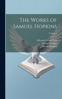 Produktbild: The Works of Samuel Hopkins; Volume 1