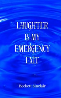 Produktbild: Laughter Is My Emergency Exit