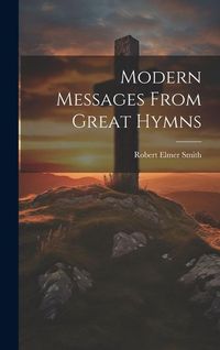 Produktbild: Modern Messages From Great Hymns