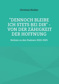 Produktbild: "Dennoch bleibe ich stets bei Dir" - von der Z&auml;higkeit der Hoffnung