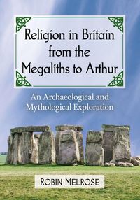 Produktbild: Religion in Britain from the Megaliths to Arthur